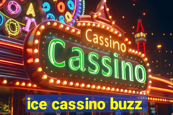 ice cassino buzz